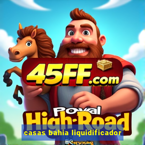 casas bahia liquidificador